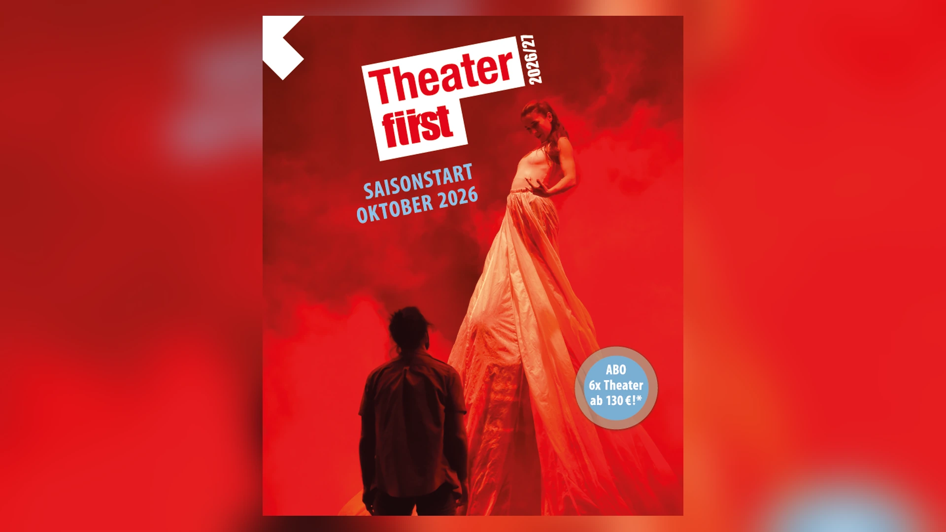 Plakat der Theaterreihe TheaterFirst im Veranstaltungsforum Fürstenfeld: eine Tänzerin in einem weiten hellen Kleid auf rotem Grund, davor die Silhouette eines Mannes, dazu der Schriftzug Saisonstart Oktober 2026